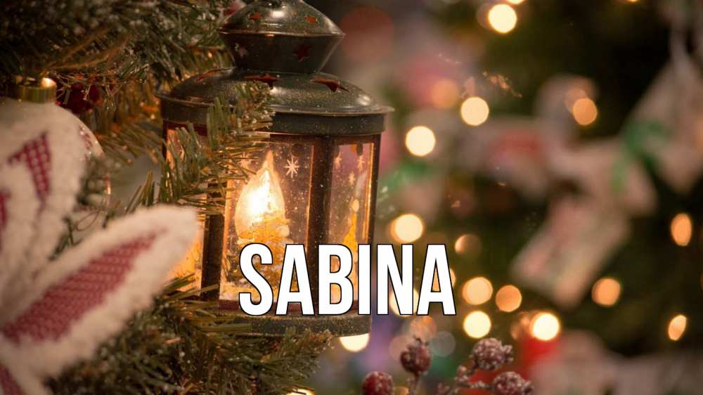 Открытка на каждый день с именем, sabina Главная новый год фонарик Прикольная открытка с пожеланием онлайн скачать бесплатно 
